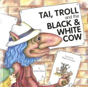 Cover image for Tai, Troll and the Black and White Cow, isbn: 9781905762644