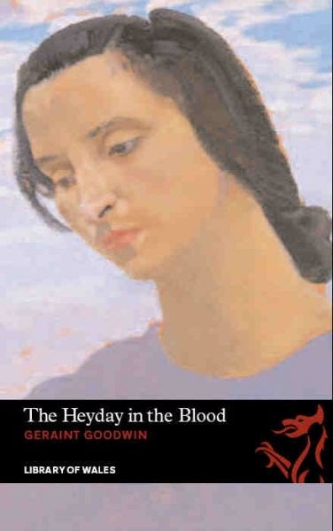 Cover image for Library of Wales: The Heyday in the Blood, isbn: 9781905762835