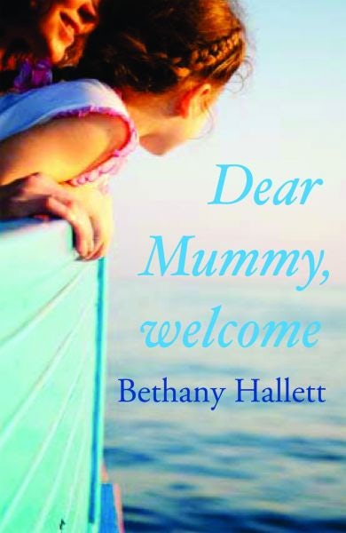 Cover image for Dear Mummy, Welcome, isbn: 9781906784300