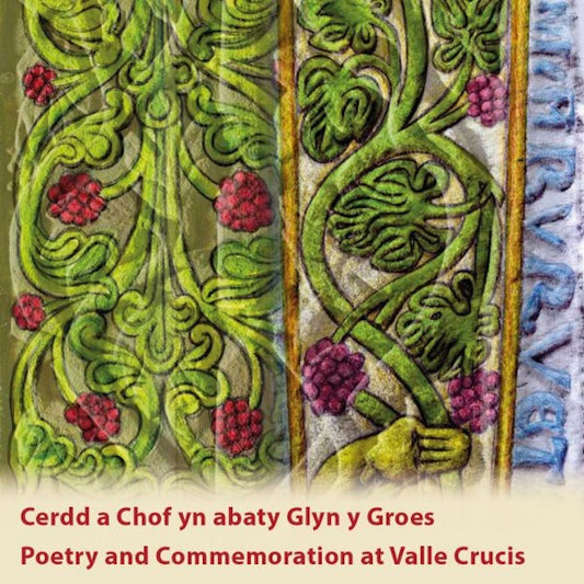 Cover image for Cerdd a Chof yn Abaty Glyn y Groes / Poetry and Commemoration at Valle Crucis, isbn: 9781907029479