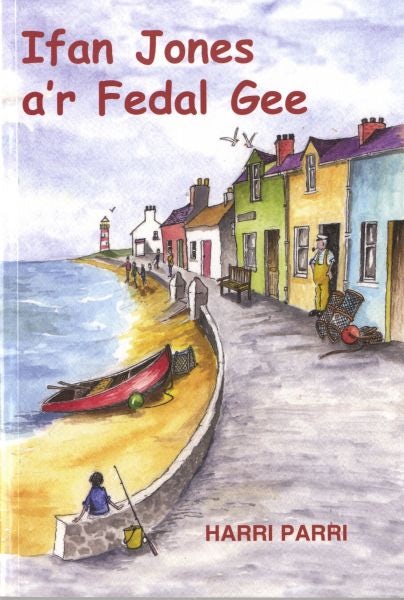 Cover image for Cyfres Porth yr Aur: Ifan Jones a'r Fedal Gee, isbn: 9781907424359