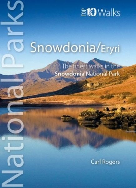 Cover image for Top 10 Walks - National Parks: Snowdonia/Eryri, isbn: 9781908632807