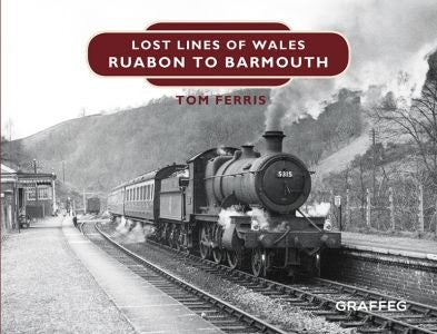 Cover image for Lost Lines of Wales: Ruabon to Barmouth, isbn: 9781909823174