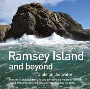 Cover image for Ramsey Island and Beyond - A Life on the Water, isbn: 9781909823754