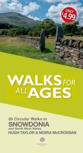 Cover image for Walks for All Ages: 20 Circular Walks in Snowdonia and North West Wales, isbn: 9781909914353