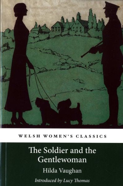 Cover image for Welsh Women's Classics: The Soldier and the Gentlewoman, isbn: 9781909983113