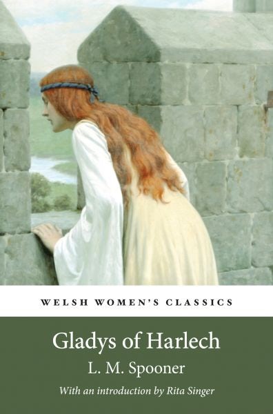 Cover image for Welsh Women's Classics: Gladys of Harlech, isbn: 9781909983540