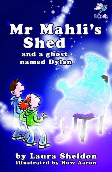 Cover image for Mr Mahli's Shed and a Ghost Named Dylan, isbn: 9781910080177