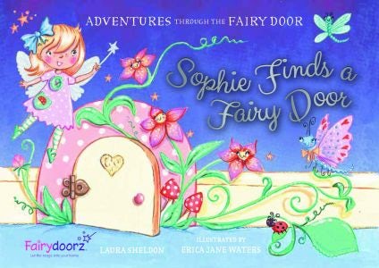 Cover image for Adventures Through the Fairy Door: Sophie Finds a Fairy Door, isbn: 9781910080535