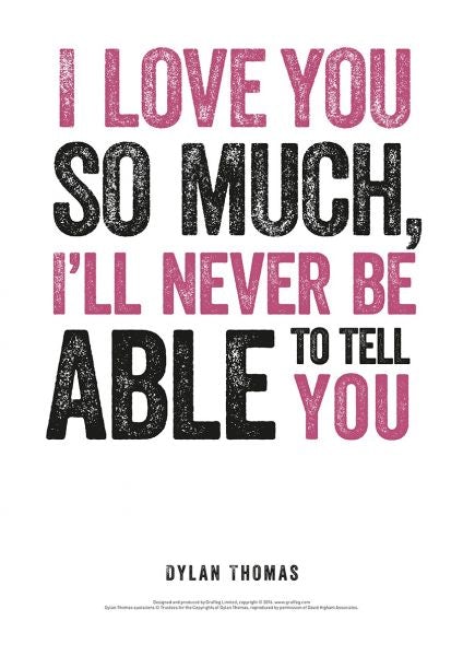 Cover image for Dylan Thomas Print: I Love You so Much, isbn: 9781910862797
