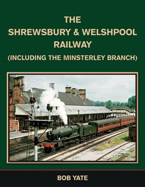 Cover image for Shrewsbury & Welshpool Railway, The, isbn: 9781911038344