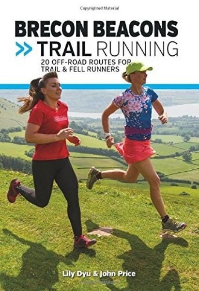 Cover image for Brecon Beacons Trail Running - 20 Off-Road Routes for Trail & Fell Runners, isbn: 9781911342274