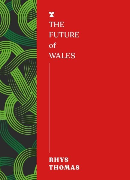 Cover image for The Future of Wales (Futures), isbn: 9781911545637