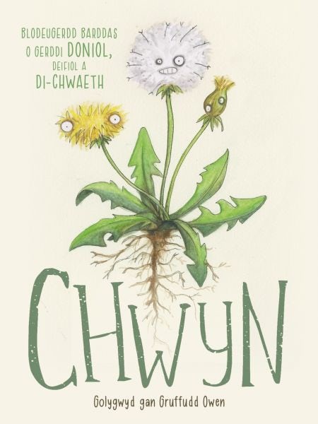 Cover image for Chwyn - Blodeugerdd Barddas o Gerddi Doniol, Deifiol a Di-Chwaeth, isbn: 9781911584261