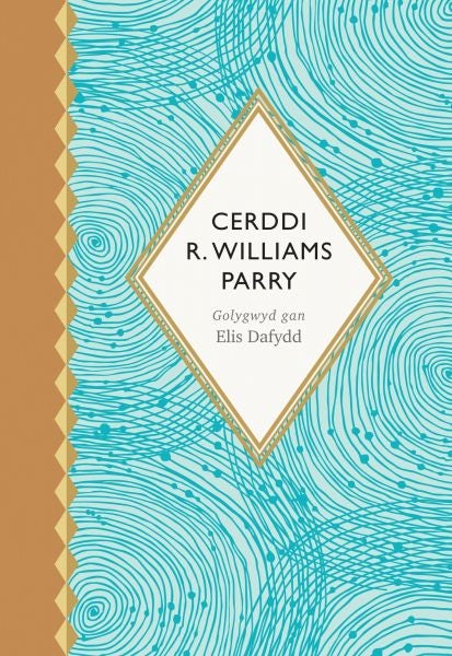 Cover image for Seiri'r Canrifoedd: Cerddi R. Williams Parry, isbn: 9781911584803