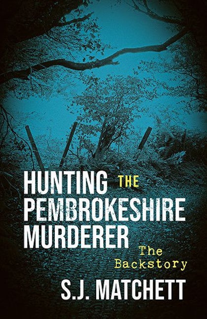 Cover image for Hunting the Pembrokeshire Murderer, isbn: 9781911752226