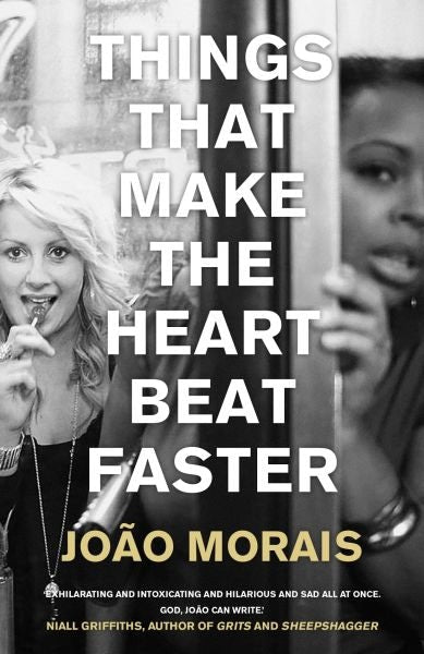 Cover image for Things That Make the Heart Beat Faster, isbn: 9781912109012