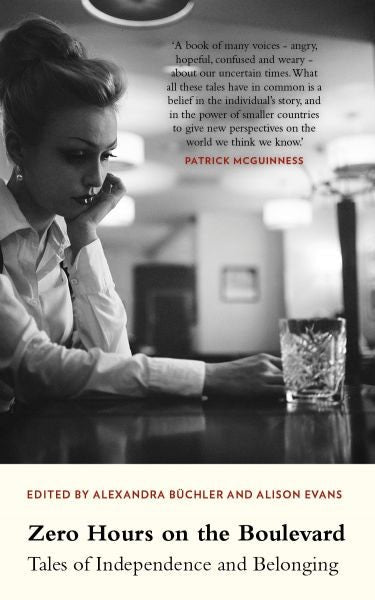 Cover image for Zero Hours on the Boulevard - Tales of Independence and Belonging, isbn: 9781912109128
