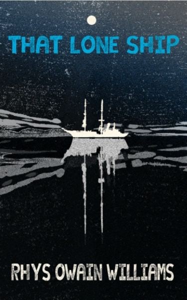 Cover image for That Lone Ship, isbn: 9781912109241