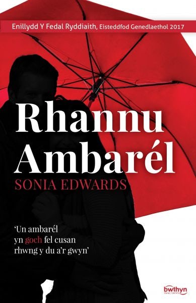 Cover image for Rhannu Ambarél - Enillydd y Fedal Ryddiaith 2017, isbn: 9781912173006