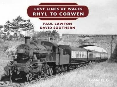 Cover image for Lost Lines of Wales: Rhyl to Corwen, isbn: 9781912213108