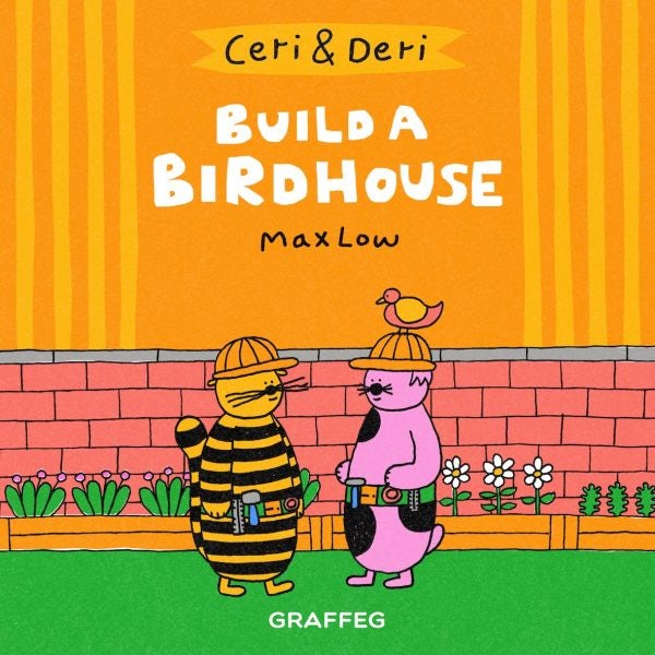 Cover image for Ceri & Deri: Build a Birdhouse, isbn: 9781912213733