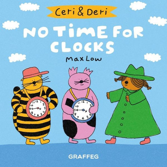 Cover image for Ceri & Deri: No Time for Clocks, isbn: 9781912213740