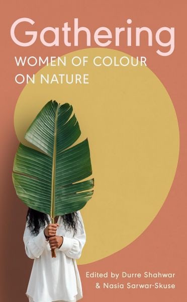 Cover image for Gathering - Women of Colour on Nature, isbn: 9781912489749