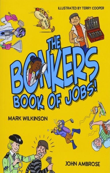Cover image for Bonkers Book of Jobs, The (New Edition), isbn: 9781912535002