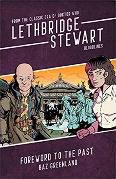 Cover image for Lethbridge-Stewart: Foreword to the Past, isbn: 9781912535880