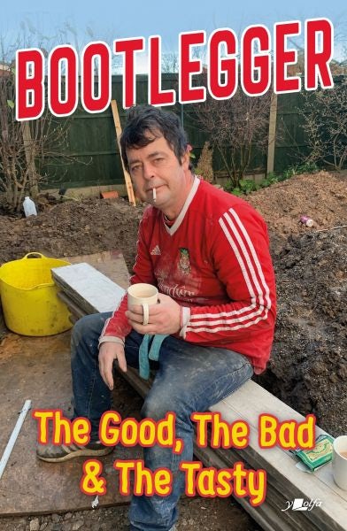 Cover image for Bootlegger - The Good, The Bad and the Tasty, isbn: 9781912631377