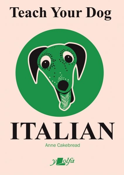 Cover image for Teach Your Dog Italian, isbn: 9781912631407