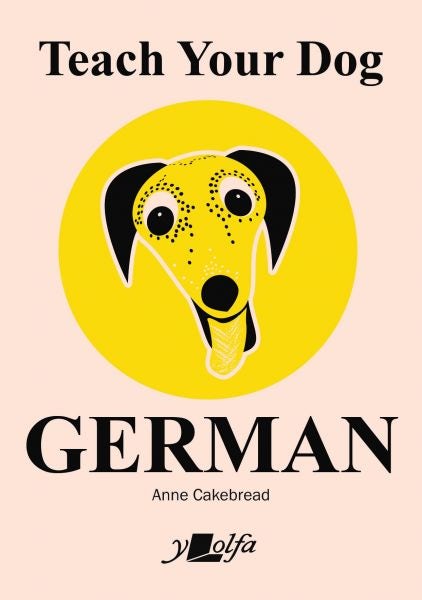 Cover image for Teach Your Dog German, isbn: 9781912631537