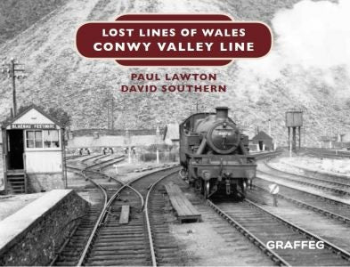 Cover image for Lost Lines of Wales: Conwy Valley Line, isbn: 9781912654147