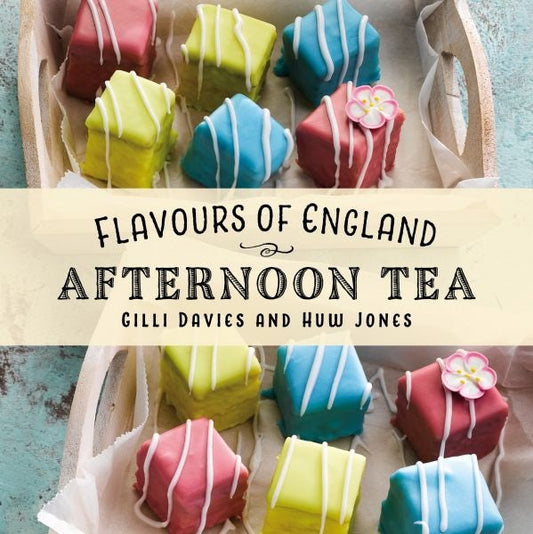 Cover image for Flavours of England: Afternoon Tea, isbn: 9781912654949