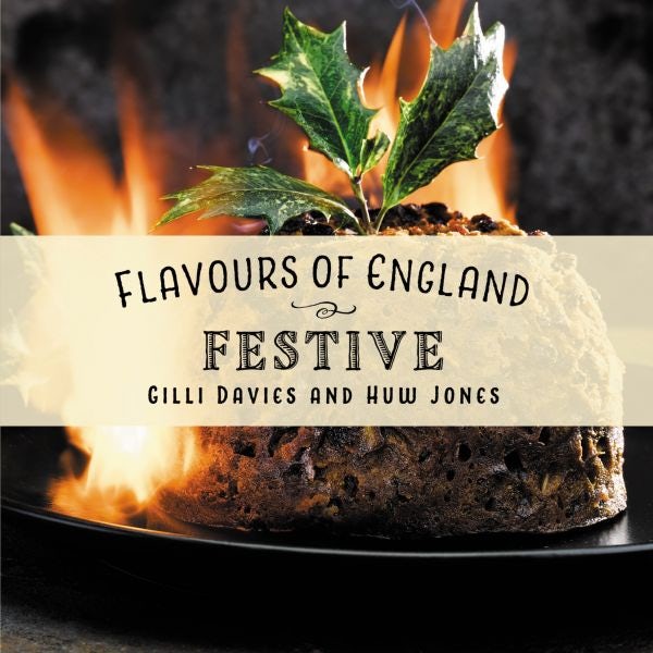 Cover image for Flavours of England: Festive, isbn: 9781912654970