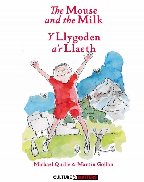 Cover image for The Mouse and the Milk/ y Llygoden a'r Llaeth, isbn: 9781912710515