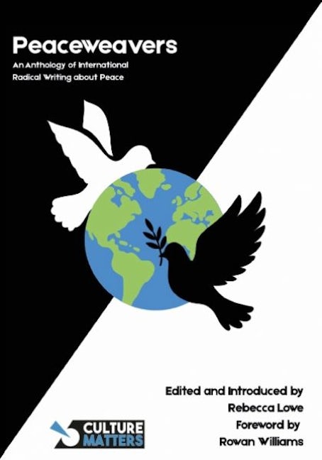 Cover image for Peaceweavers - An Anthology of International Radical Writing About Peace, isbn: 9781912710706