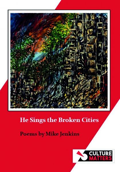 Cover image for He Sings the Broken Cities, isbn: 9781912710881