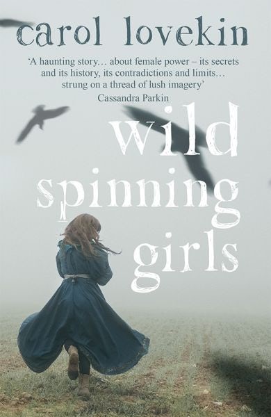Cover image for Wild Spinning Girls, isbn: 9781912905096