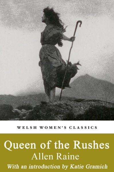 Cover image for Welsh Women's Classics: Queen of the Rushes, isbn: 9781912905171