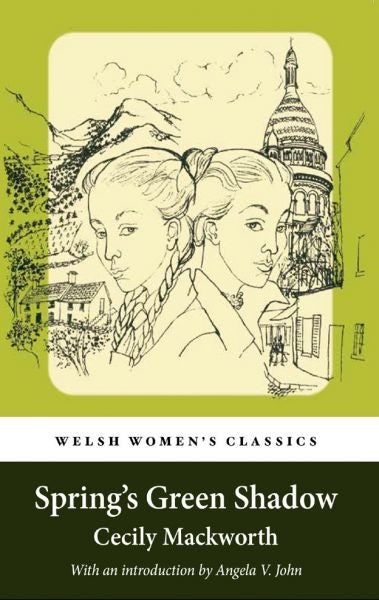 Cover image for Welsh Women's Classics: Spring's Green Shadow, isbn: 9781912905539