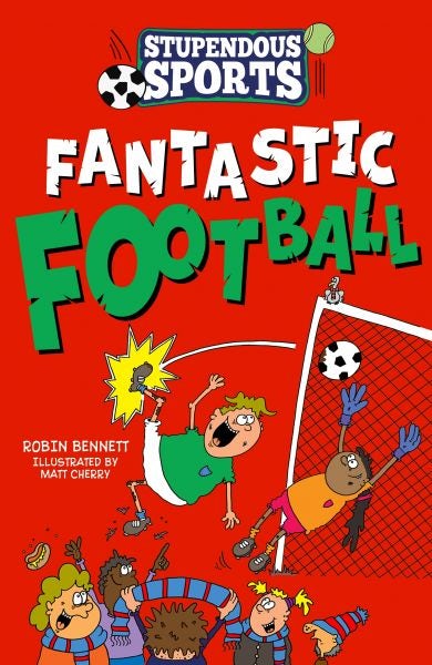Cover image for Stupendous Sports: Fantastic Football, isbn: 9781913102913