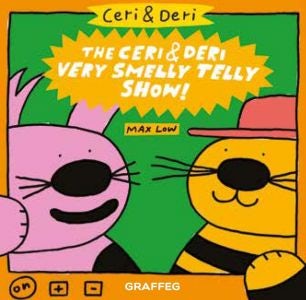 Cover image for Ceri & Deri: Ceri & Deri Very Smelly Telly Show, The, isbn: 9781913134389