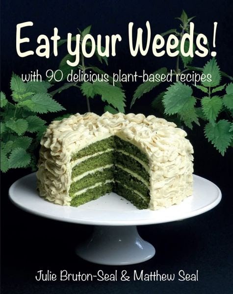 Cover image for Eat Your Weeds: with 90 delicious plant-based recipes, isbn: 9781913159375
