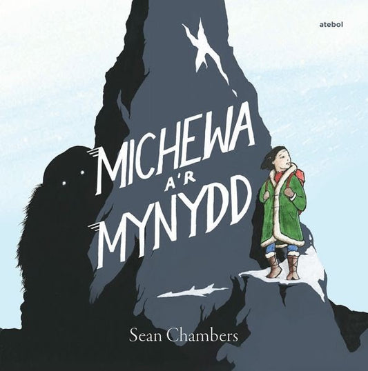 Cover image for Michewa a'r Mynydd, isbn: 9781913245375