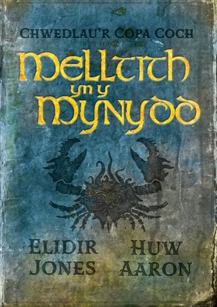 Cover image for Chwedlau'r Copa Coch: Melltith yn y Mynydd, isbn: 9781913245399