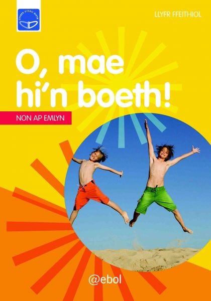 Cover image for Cyfres Dysgu Difyr: O, Mae Hi'n Boeth!, isbn: 9781913245832