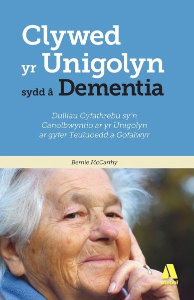 Cover image for Darllen yn Well: Clywed yr Unigolyn sydd â Dementia, isbn: 9781913245931