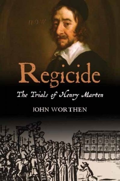 Cover image for Regicide - The Trials of Henry Marten, isbn: 9781913368357
